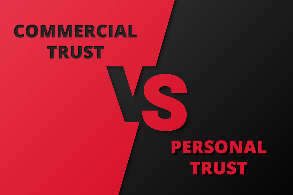 Personal versus Commercial Trust
