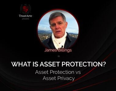 Asset Privacy – What is Asset Protection vs Asset Privacy?