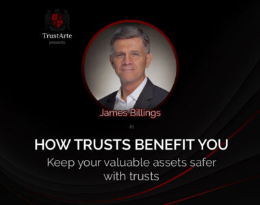 How Trusts Benefit You